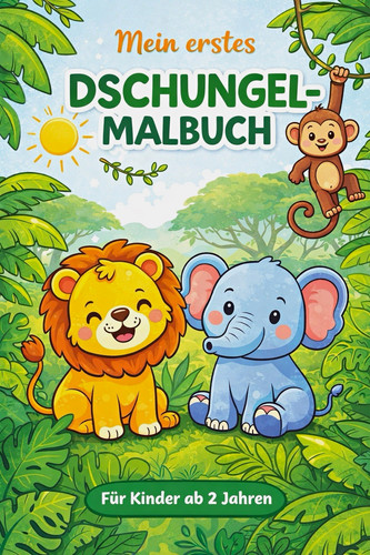 Mein erstes dschungel malbuch - erstes, dschungel-malbuch